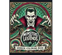 Monsters and Legends: Horror Coloring Book: Learn Fascinating facts about Mythological Animals and Classic Creatures depicting in Abstract Art. Ideal for Halloween and created for Adults