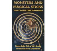 Monsters and Magical Sticks: There's No Such Thing As Hypnosis?