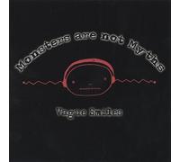 Monsters Are Not Myths - Vague Smiles