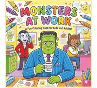 Monsters At Work: A Fun Coloring Book for Kids and Adults