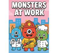 Monsters at Work: coloring book of cute and funny monsters in different professions - For kids ages 3 to 8 (JuGuPi Coloring Books)