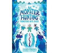Monsters Bite Back: (Monster Hunting Book 2)