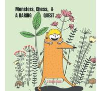 Monsters, Chess, and a Daring Quest: A Chess Book for Toddlers (STEM Monsters: Toddler STEM Books)