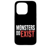 Monsters Do Exist Horror Creepy Spooky Fan |- Case for iPhone 15 Pro