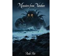 Monsters from Nowhere: A Short Story