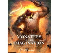 Monsters from the Imagination: Amazing Creature Designs by Global Artists: Best Creatures by Global Artists