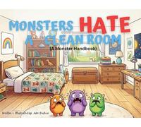 Monsters HATE a Clean Room (A Monster Handbook)