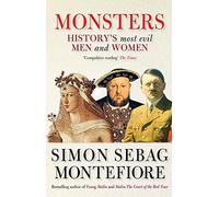 Monsters: History's most evil men and women by Simon Sebag Montefiore (6-Aug-2009) Paperback