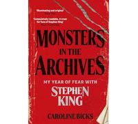 Monsters in the Archives: My Year of Fear with Stephen King