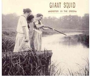 Monsters in the Creek - Squid Giant Compact Disc