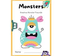 Monsters - Kreative Monster Freunde, Das lustige Monster Malbuch für Kinder von 4-10 Jahren und Vorschulkinder: Ein Kinder Malbuch mit 50 Seiten für kreative und lustige Ausmal Figuren
