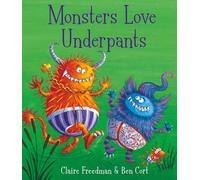Monsters Love Underpants : the perfect pant-tastic picture book for Halloween!