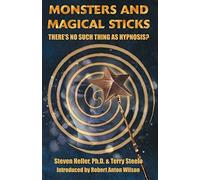 Monsters & Magical Sticks: There's No Such Thing as Hypnosis (Paperback) - Common