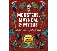 Monsters, Mayhem, and Myths Sticker, Color & Activity Book: Over 500 Macabre Stickers (Sticker Activity Deluxe Editions)