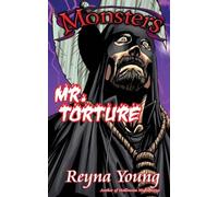 Monsters: Mr. Torture