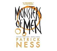 Monsters of Men (Chaos Walking)