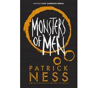 Monsters of Men : The third book in the iconic multi-award-winning trilogy; a gripping dystopian YA novel with themes of prejudice, power and masculinity