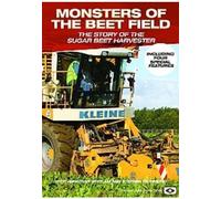 Monsters of the Beet Field, The Story of the Sugar Beet Harvester