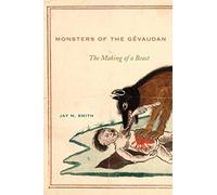 Monsters of the Gevaudan: The Making of a Beast
