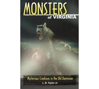 Monsters of Virginia: Mysterious Creatures in the Old Dominion (Monsters (Stackpole))