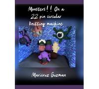 Monsters!! On a 22 pin circular knitting machine