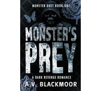 Monster's Prey: A Dark Revenge Romance (Monster Duet)