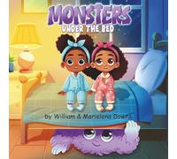 Monsters Under the Bed: A heartwarming tale of two sisters who bravely face the monsters under the bed.