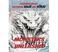 Monsters Unleashed: Coloring Book Featuring Kaijū and Yōkai