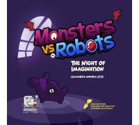 Monsters vs Robots: The Night of Imagination (Monstros vs Robôs)