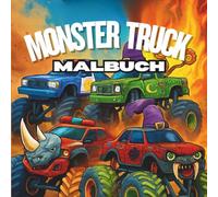 Monstertruck Malbuch: Coole und Krasse Designs zum Ausmalen!