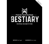 Monsterverse Bestiary: The Official Field Guide to Titans