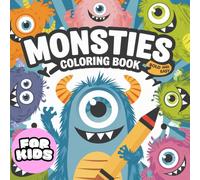 Monsties Coloring Book. Bold and Easy Cute Monsters for Kids!: This ABC Doodle Monster coloring book: 90+ pages of enchanting, funny, Monsters Baby (Stocking Stuffer Book for Kids)