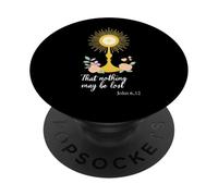 Monstrance with Flower Shirt That Nothing May Be Lost John PopSockets Adhesive PopGrip