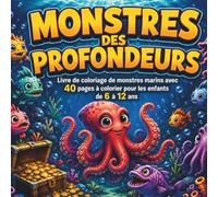 MONSTRES DES PROFONDEURS: Livre de coloriage de monstres des profondeurs avec 40 pages à colorier pour les enfants de 6 à 12 ans (Mirahel's Painted Land)