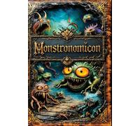 Monstronomicon: 100 Horror Stories from 70 Authors: 5 (Haunted Library)