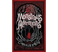 Monstrous Alterations