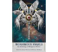 Monstrous Angels: An Anthology of Religious Horror