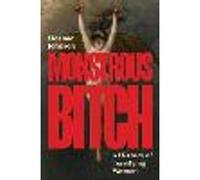 Monstrous Bitch: A History of Terrifying Women