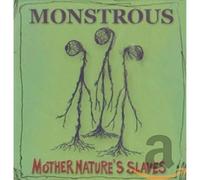 Monstrous - Mother Nature's Slaves