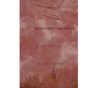 Monstrous Musings: A Poetry Collection On Coming Back From the Dead