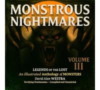 Monstrous Nightmares Volume III: Legends of the Lost: 3