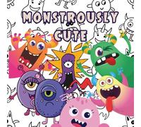 Monstrously Cute!: A Silly Little Monsters Coloring Book for Kids Ages 5-8