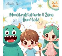 Monstrulețul Furie și Zâna Bunătate