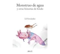 Monstruo de agua y otras historias de fondo