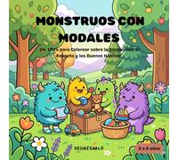 Monstruos con Modales: Libro de Colorear para Niños de 3 a 6 años: Aprender las Palabras Mágicas, el Orden y los Buenos Hábitos Coloreando (Incluye Actividades de Laberintos y Trazado).