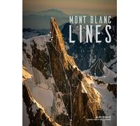 Mont Blanc Lines: Stories and photos celebrating by Alex Buisse | HB | 2022