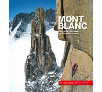 Mont Blanc : The Finest Routes