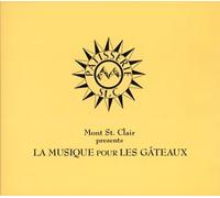Mont St. Clair Presents La Musique Du Gateau