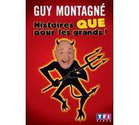 Montagné, Guy - Histoires que pour les grands