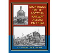 Montague Smith's Scottish Railway Album: 1927-1964